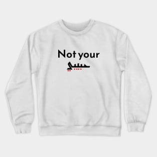 Not Your Habibi Crewneck Sweatshirt